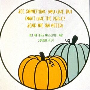 See something you like, but don’t like the price? Send me an offer!